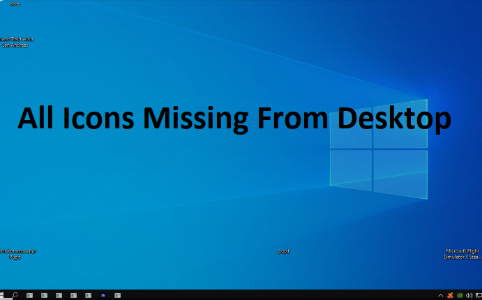 Desktop Icons Missing Here Are The Most Practical Solutions