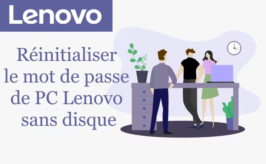 comment ouvrir un pc lenovo sans mot de passe